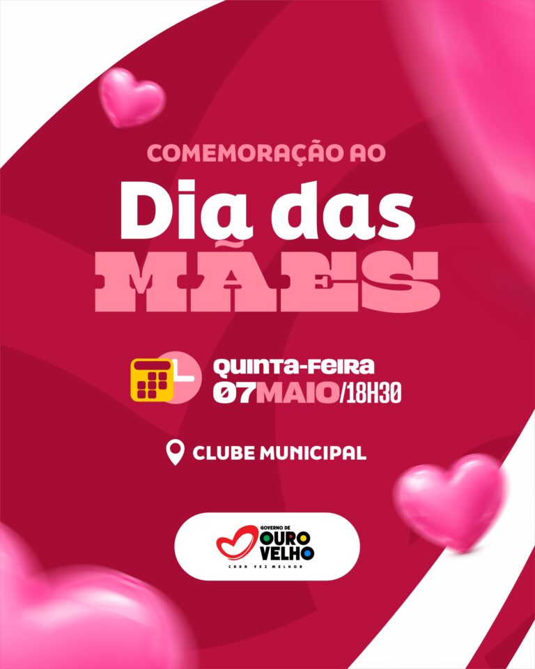 Prefeitura de Ouro Velho realiza festa especial em homenagem ao Dia das Mães nesta quinta-feira