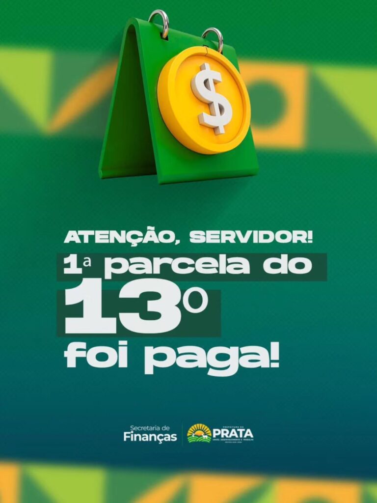 Prefeitura da Prata antecipa pagamento da 1ª parcela do 13º salário dos servidores