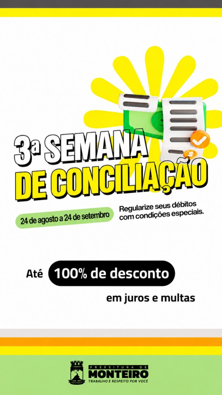 Prefeitura de Monteiro prorroga 3ª Semana de Conciliação com anistia de multas e remissão de juros até 24 de setembro