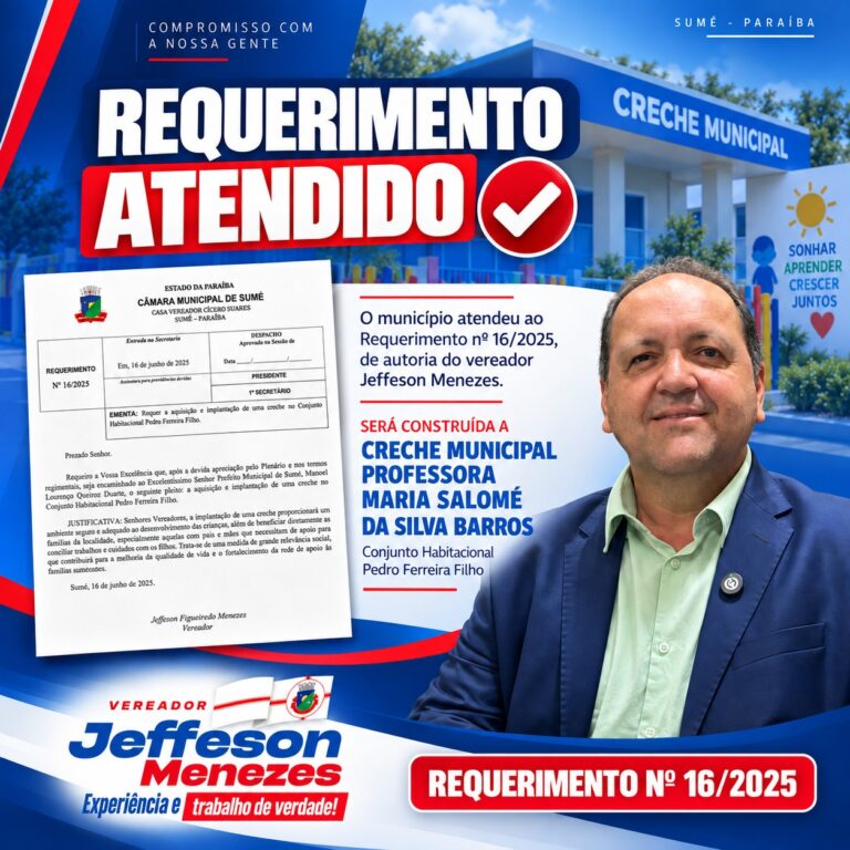 Jeffeson Menezes comemora construção de Creche no Pedro Ferreira Filho, fruto de requerimento de sua autoria em Sumé